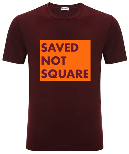 New! Saved NOT Square: Burgundy